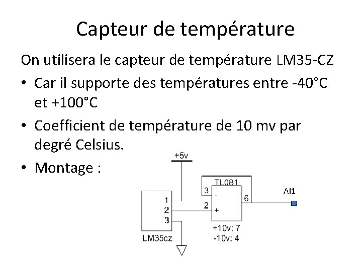 Capteur de température On utilisera le capteur de température LM 35 -CZ • Car