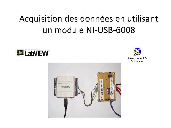 Acquisition des données en utilisant un module NI-USB-6008 