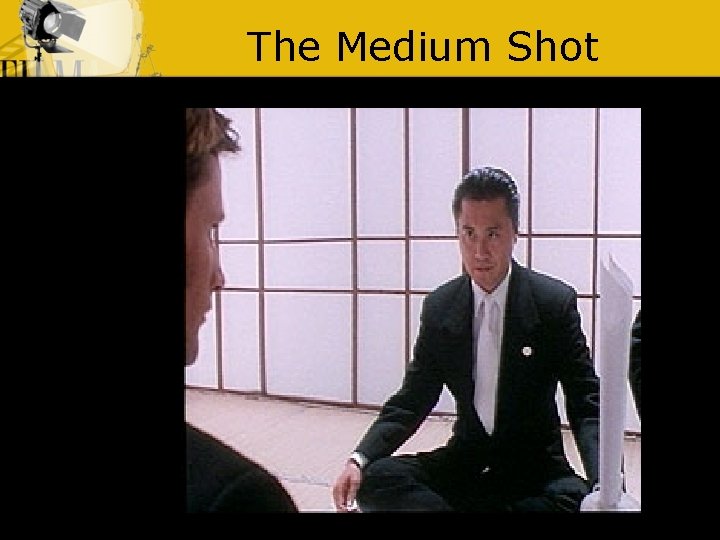The Medium Shot 