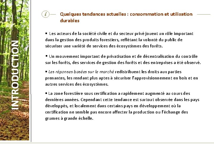 INTRODUCTION i Quelques tendances actuelles : consommation et utilisation durables § Les acteurs de