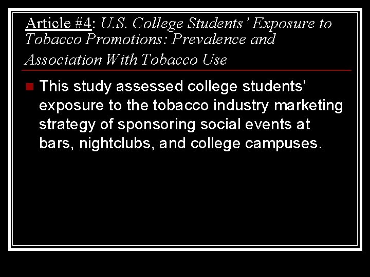 Article #4: U. S. College Students’ Exposure to Tobacco Promotions: Prevalence and Association With
