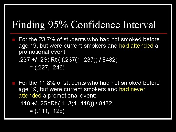 Finding 95% Confidence Interval n For the 23. 7% of students who had not