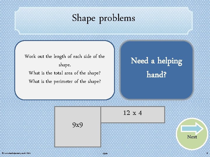 Shape problems Work out the length of each side of the shape. What is