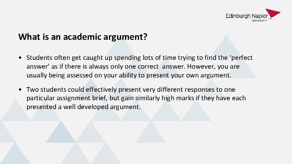 What is an academic argument? • Students often get caught up spending lots of