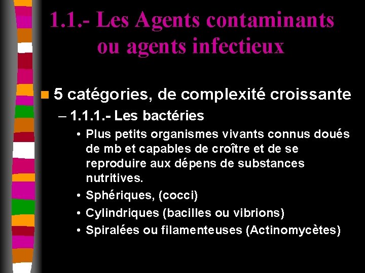 1. 1. - Les Agents contaminants ou agents infectieux n 5 catégories, de complexité