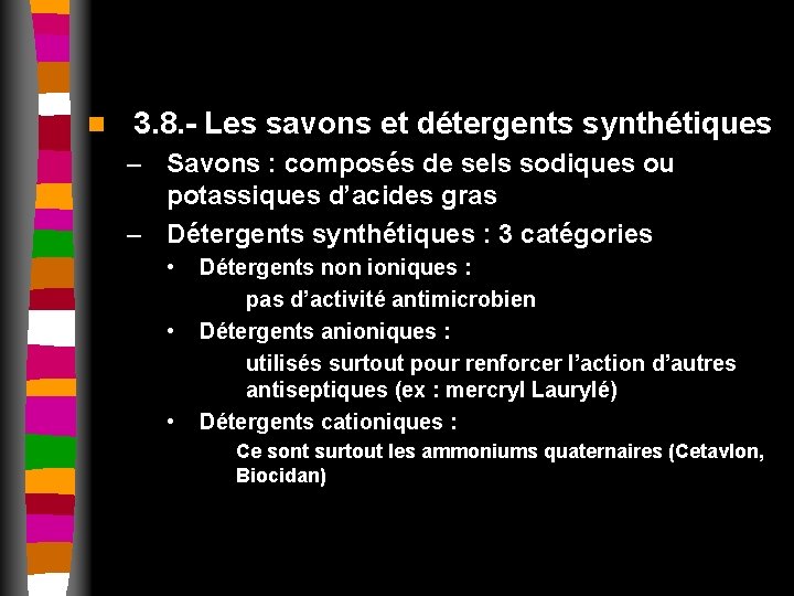 n 3. 8. - Les savons et détergents synthétiques – Savons : composés de
