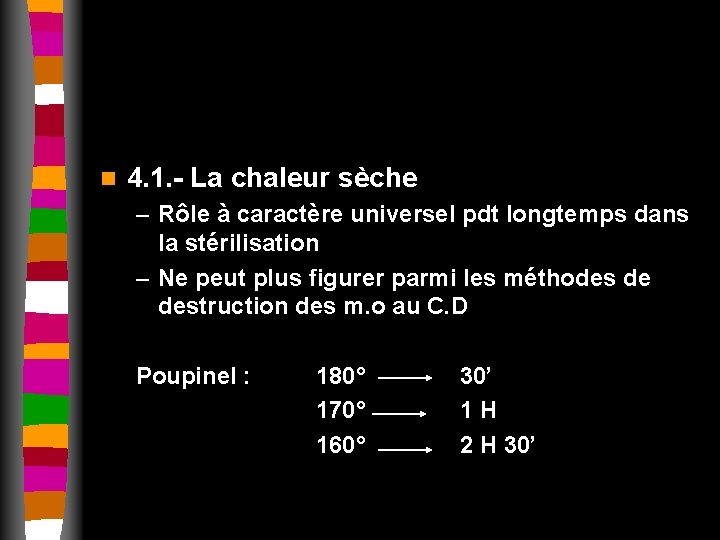 n 4. 1. - La chaleur sèche – Rôle à caractère universel pdt longtemps