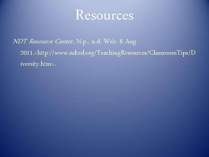 Resources NDT Resource Center. N. p. , n. d. Web. 8 Aug 2011. <http: