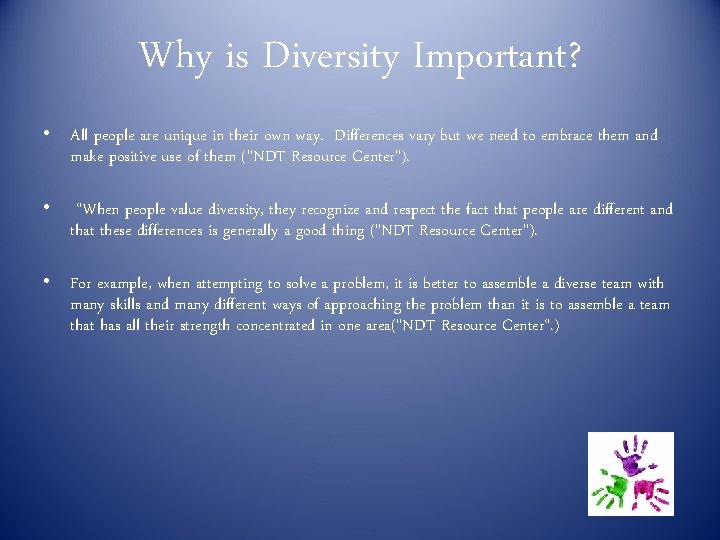 Why is Diversity Important? • All people are unique in their own way. Differences