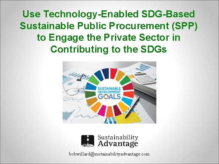 Use Technology-Enabled SDG-Based Sustainable Public Procurement (SPP) to Engage the Private Sector in Contributing