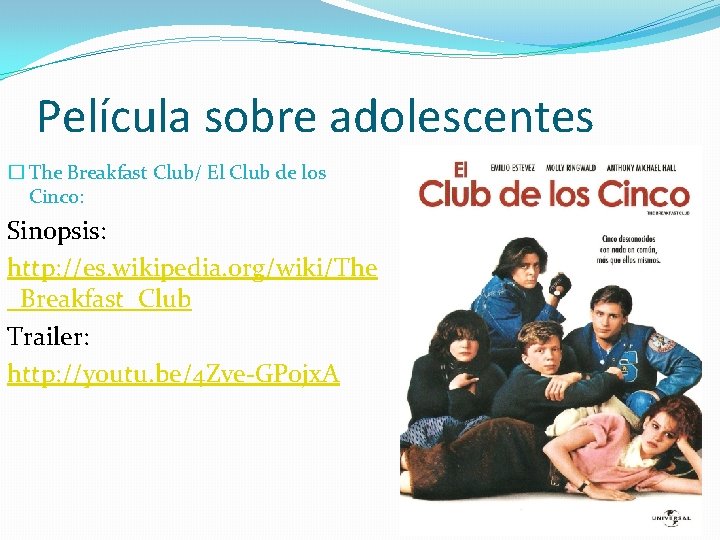 Película sobre adolescentes � The Breakfast Club/ El Club de los Cinco: Sinopsis: http: