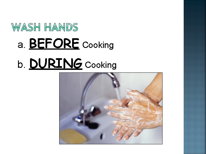 a. BEFORE Cooking b. DURING Cooking 