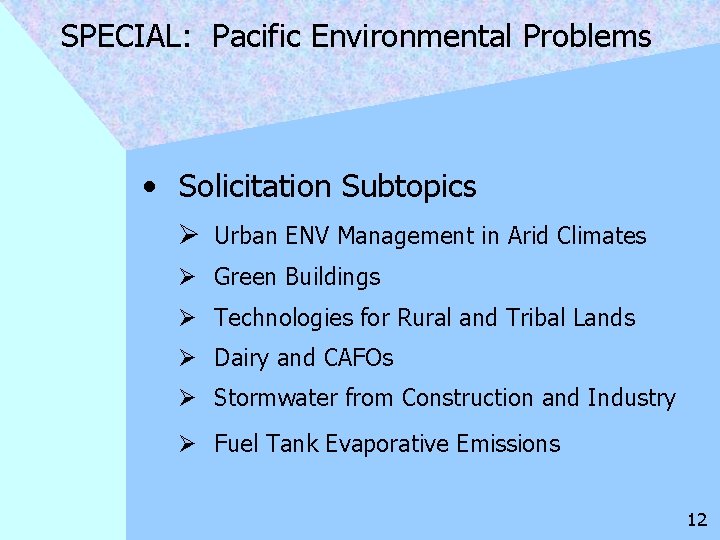 SPECIAL: Pacific Environmental Problems • Solicitation Subtopics Ø Urban ENV Management in Arid Climates