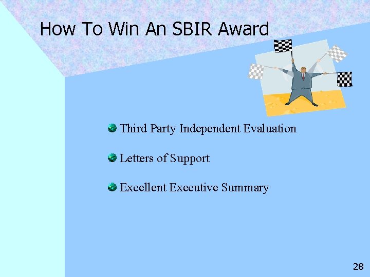 How To Win An SBIR Award Third Party Independent Evaluation Letters of Support Excellent