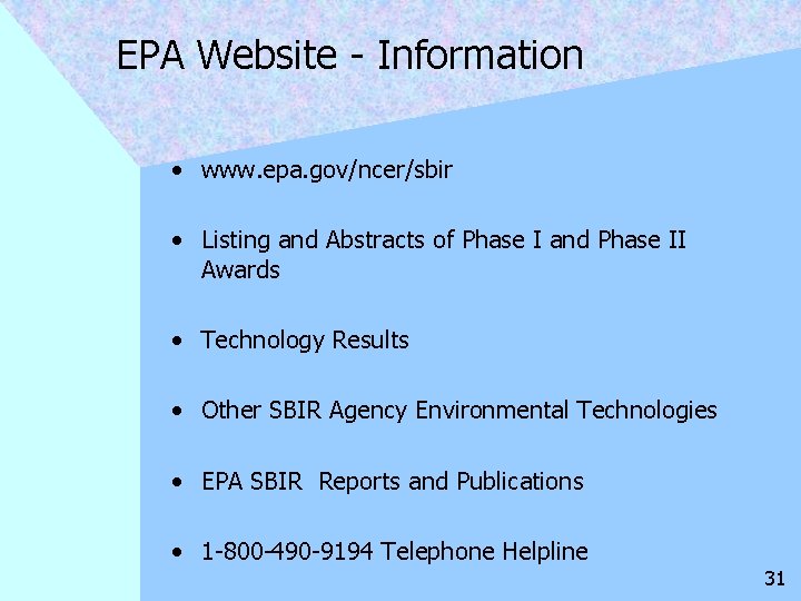 EPA Website - Information • www. epa. gov/ncer/sbir • Listing and Abstracts of Phase