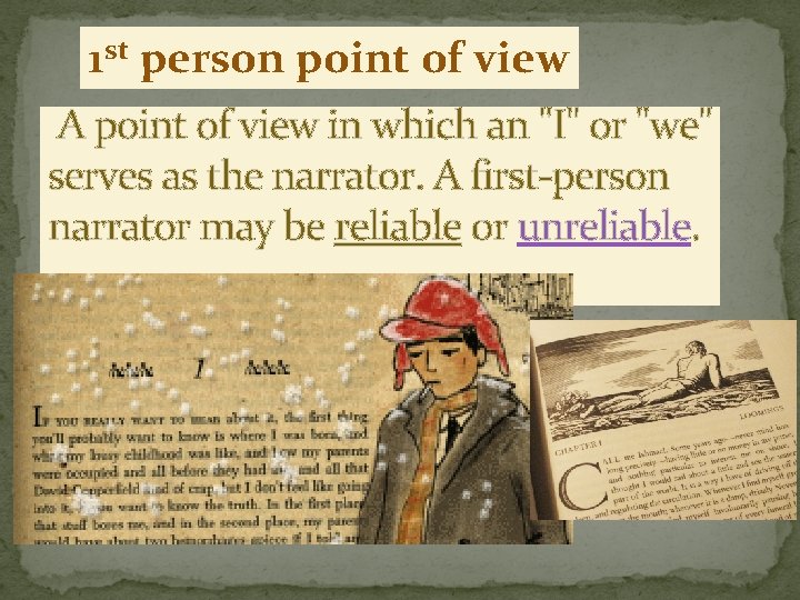 1 st person point of view A point of view in which an "I"