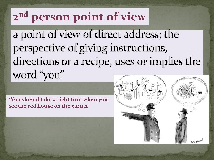 2 nd person point of view a point of view of direct address; the