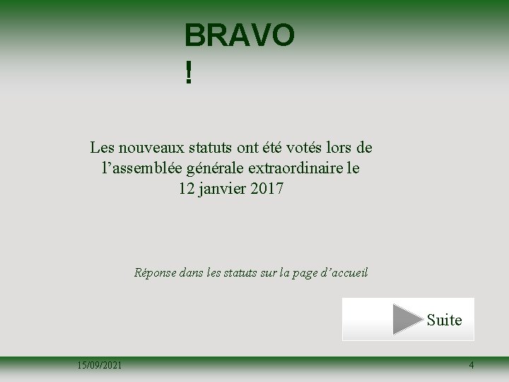 BRAVO ! Les nouveaux statuts ont été votés lors de l’assemblée générale extraordinaire le