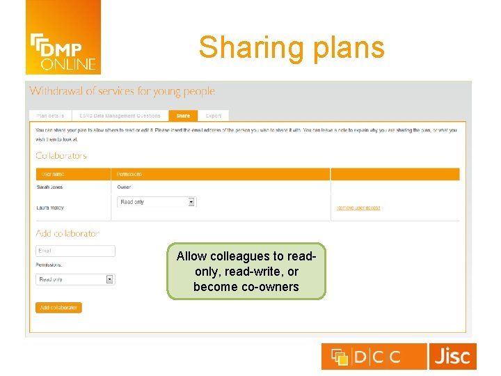 Sharing plans Allow colleagues to readonly, read-write, or become co-owners 