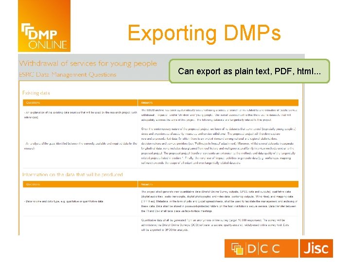 Exporting DMPs Can export as plain text, PDF, html. . . 