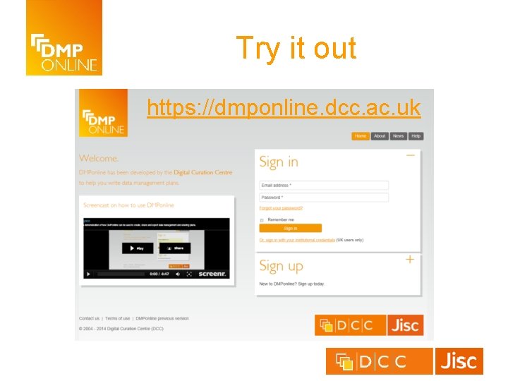 Try it out https: //dmponline. dcc. ac. uk 