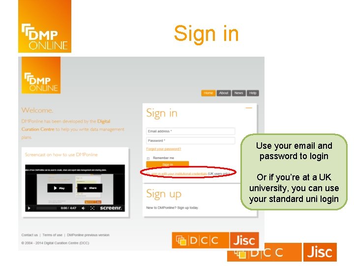 Sign in Use your email and password to login Or if you’re at a