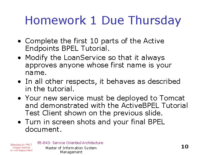 Homework 1 Due Thursday • Complete the first 10 parts of the Active Endpoints