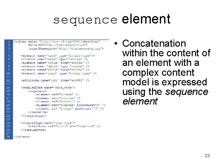 sequence element • Concatenation within the content of an element with a complex content