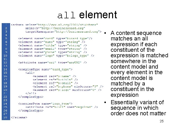 all element • A content sequence matches an all expression if each constituent of