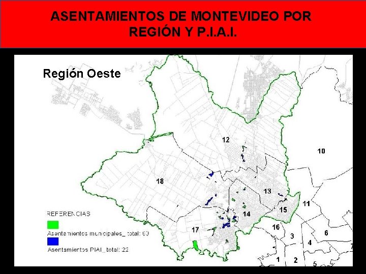 ASENTAMIENTOS DE MONTEVIDEO POR REGIÓN Y P. I. A. I. Región Oeste 