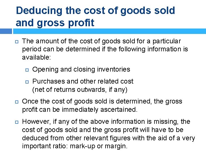 Deducing the cost of goods sold and gross profit The amount of the cost