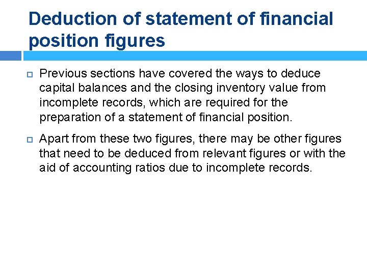 Deduction of statement of financial position figures Previous sections have covered the ways to