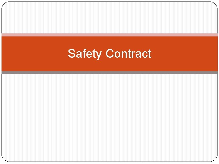 Safety Contract 