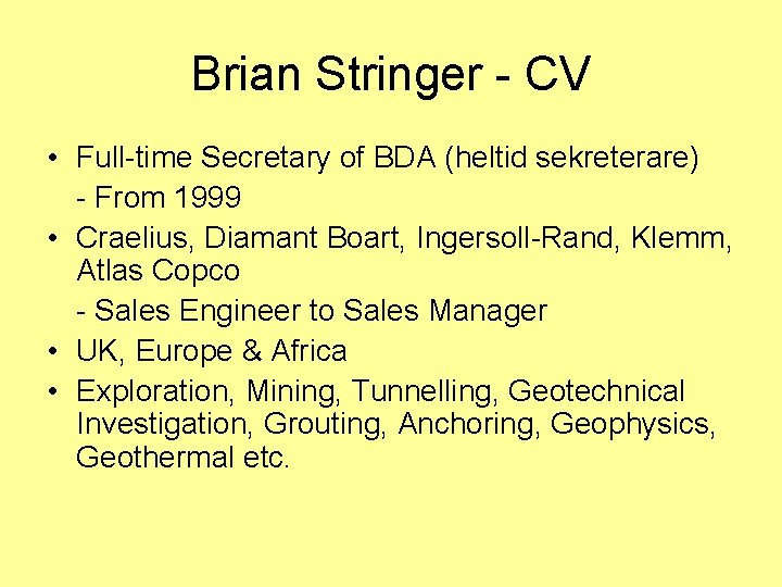 Brian Stringer - CV • Full-time Secretary of BDA (heltid sekreterare) - From 1999