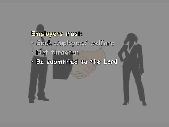 Employers must: • Seek employees’ • Not threaten • Be submitted to welfare the