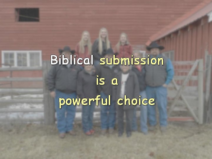 Biblical submission is a powerful choice 
