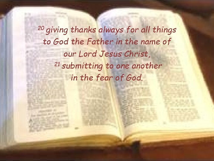 20 giving thanks always for all things to God the Father in the name