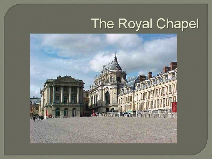The Royal Chapel 