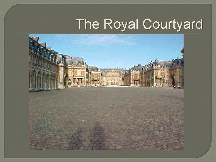 The Royal Courtyard 