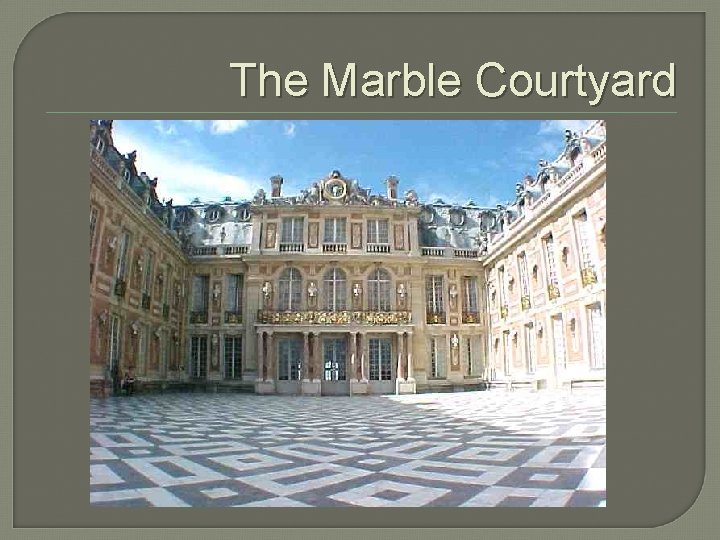 The Marble Courtyard 