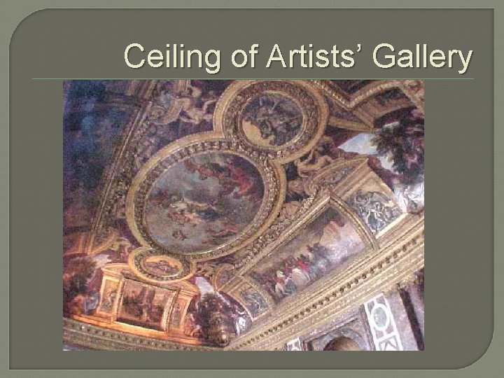 Ceiling of Artists’ Gallery 