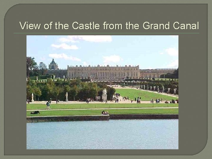 View of the Castle from the Grand Canal 