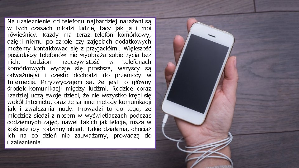 Na uzależnienie od telefonu najbardziej narażeni są w tych czasach młodzi ludzie, tacy jak