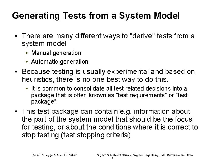 Generating Tests from a System Model • There are many different ways to "derive"