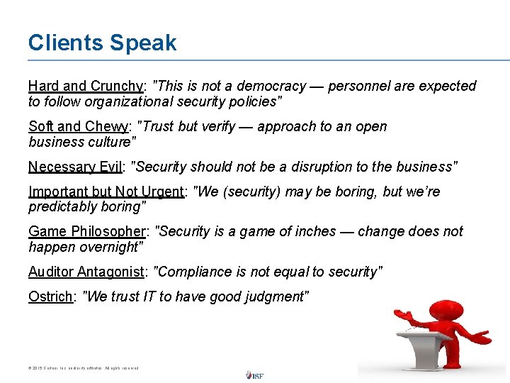 Clients Speak Hard and Crunchy: "This is not a democracy — personnel are expected