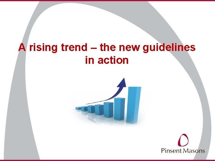 A rising trend – the new guidelines in action 