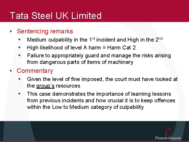 Tata Steel UK Limited • Sentencing remarks § § § Medium culpability in the