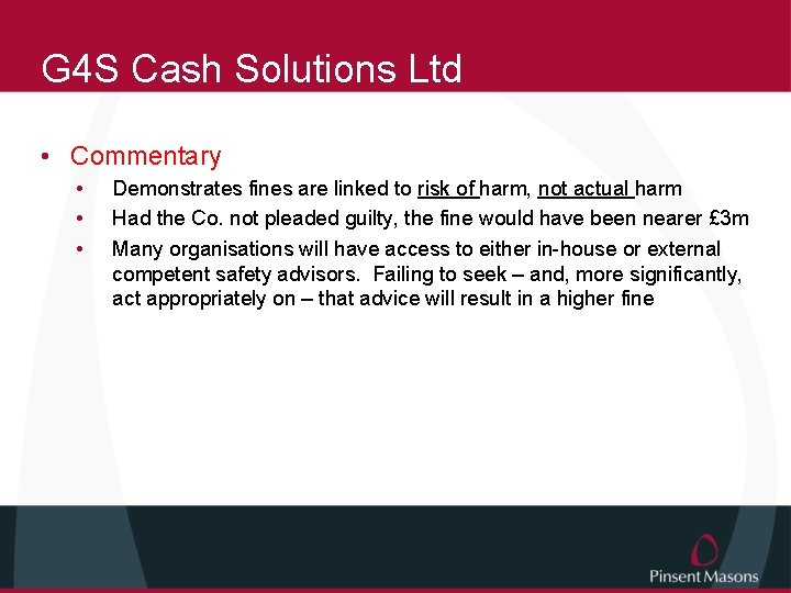 G 4 S Cash Solutions Ltd • Commentary • • • Demonstrates fines are