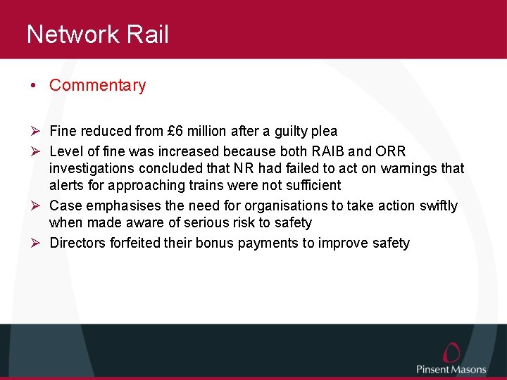 Network Rail • Commentary Ø Fine reduced from £ 6 million after a guilty