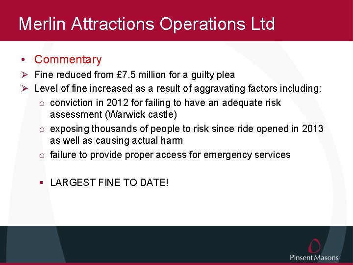 Merlin Attractions Operations Ltd • Commentary Ø Fine reduced from £ 7. 5 million